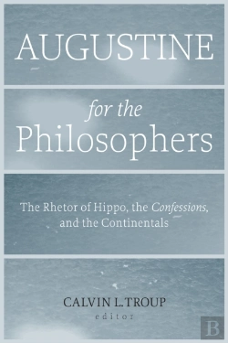 Bertrand.pt - Augustine For The Philosophers