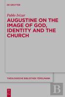 Augustine On The Image Of God, Identity, And The Church