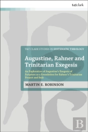 Augustine, Rahner, And Trinitarian Exegesis