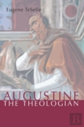 Augustine The Theologian