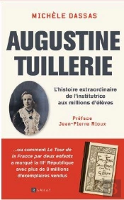 Augustine Tuillerie : L'Histoire Extraordinaire De L'Institutrice Aux Millions D'Élèves