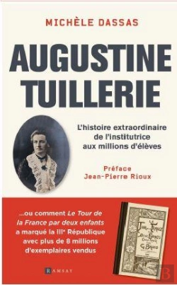 Bertrand.pt - Augustine Tuillerie : L'Histoire Extraordinaire De L'Institutrice Aux Millions D'Élèves