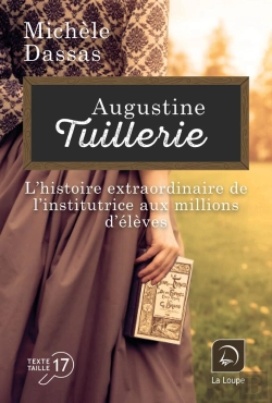 Bertrand.pt - Augustine Tuillerie : L'Histoire Extraordinaire De L'Institutrice Aux Millions D'Élèves