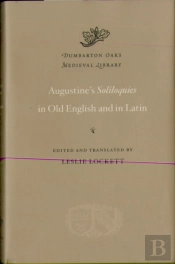 Augustineâ€™S Soliloquies In Old English And In Latin