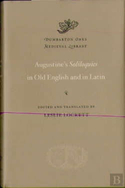 Bertrand.pt - Augustineâ€™S Soliloquies In Old English And In Latin