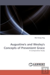 Augustine'S And Wesley'S Concepts Of Pre