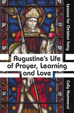 Bertrand.pt - Augustine'S Life Of Prayer, Learning And Love
