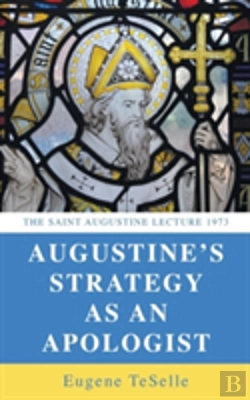 Bertrand.pt - Augustine'S Strategy As An Apologist
