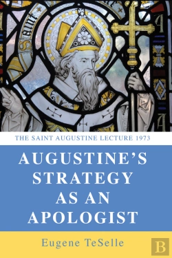 Bertrand.pt - Augustine'S Strategy As An Apologist