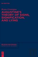 Augustine'S Theory Of Signs, Signification, And Lying