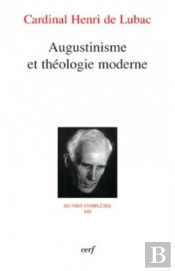 Augustinisme Et Théologie Moderne