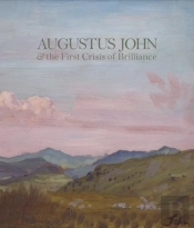 Augustus John & The First Crisis Of Brilliance