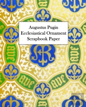 Augustus Pugin Ecclesiastical Ornament Scrapbook Paper