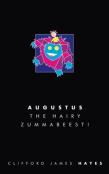 Augustus, The Hairy Zummabeest! (Special Edition!)