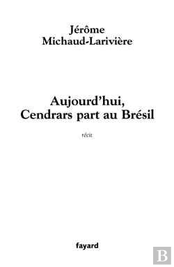 Bertrand.pt - Aujourd'Hui, Cendrars Part Au Brésil