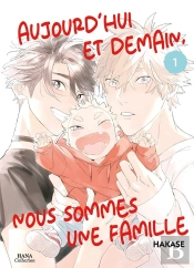 Aujourd'Hui Et Demain, Nous Sommes Une Famille Tome 1