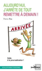 Aujourd'Hui J'Arrete De Tout Remettre A Demain !