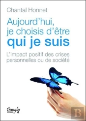 Aujourd'Hui, Je Choisis D'Etre Qui Je Suis