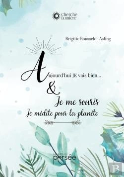Bertrand.pt - Aujourd'Hui, Je Vais Bien... Et Je Me Souris : Je Médite Pour La Planète
