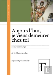 Aujourd'Hui, Je Viens Demeurer Chez Toi