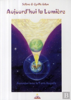 Bertrand.pt - Aujourd'Hui La Lumière ; Ascension Avec La Terre Nouvelle