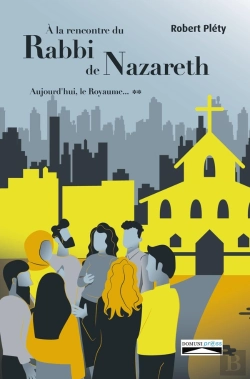 Bertrand.pt - Aujourd'Hui Le Royaume Tome 2 : À La Rencontre Du Rabbi De Nazareth