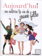 Aujourd'Hui On Enterre Ta Vie De Jeune Fille