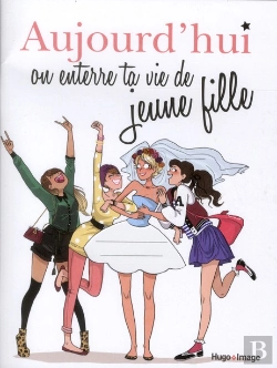 Bertrand.pt - Aujourd'Hui On Enterre Ta Vie De Jeune Fille