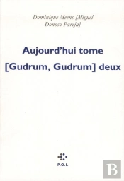 Aujourd'Hui T.[Gudrum Gudrum] Deux