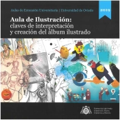 Aula De Ilustración: Claves De Interpretación Y Creación Del Álbum Ilustrado