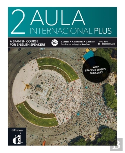 Bertrand.pt - Aula Internacional Plus 2. Ed. Inglesa. Libro Del Alumno