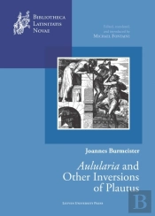 Aulularia And Other Inversions Of Plautus