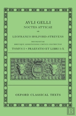 Bertrand.pt - Aulus Gellius: Attic Nights, Preface And Books 1-10 (Auli Gelli Noctes Atticae: Praefatio Et Libri I-X)