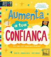 Aumenta a Tua Confiança - És um Ser Maravilhoso!