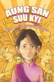 Aung San Suu Kyi - Myanmar'S Lady Of Democracy