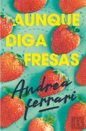 Aunque Diga Fresas
