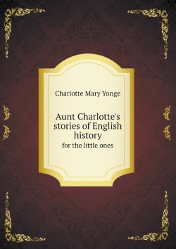 Bertrand.pt - Aunt Charlotte'S Stories Of English History For The Little Ones