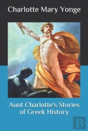 Aunt Charlotte'S Stories Of Greek History