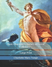 Aunt Charlotte'S Stories Of Greek History