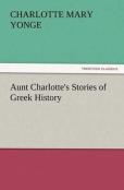 Aunt Charlotte'S Stories Of Greek History