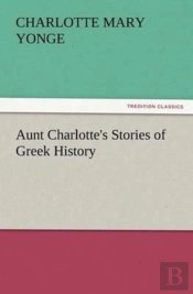 Aunt Charlotte'S Stories Of Greek History