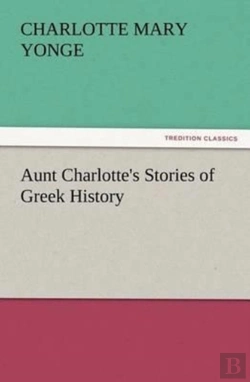 Bertrand.pt - Aunt Charlotte'S Stories Of Greek History