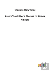 Aunt Charlottes Stories Of Greek History