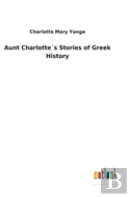 Aunt Charlottes Stories Of Greek History