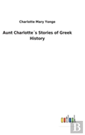 Aunt Charlottes Stories Of Greek History
