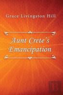 Aunt Crete'S Emancipation