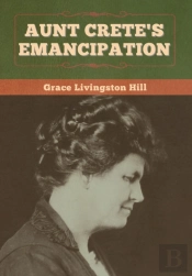Aunt Crete'S Emancipation