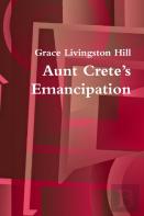 Aunt Crete'S Emancipation