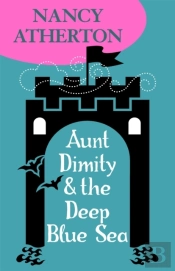 Aunt Dimity And The Deep Blue Sea (Aunt Dimity Mysteries, Book 11)