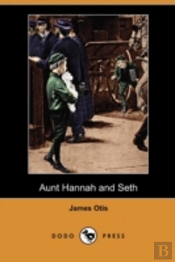 Bertrand.pt - Aunt Hannah And Seth (Dodo Press)
